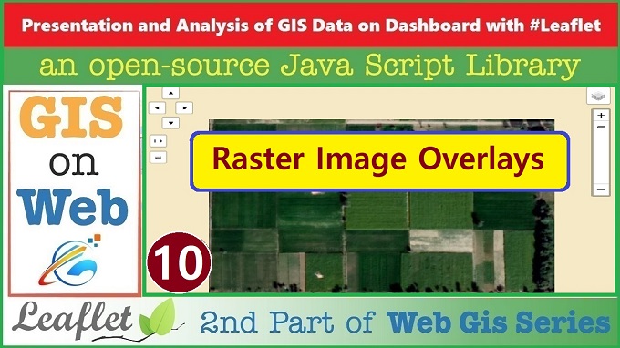 Raster Image Overlays - GIS Data on Web with Leaflet JS API - 10